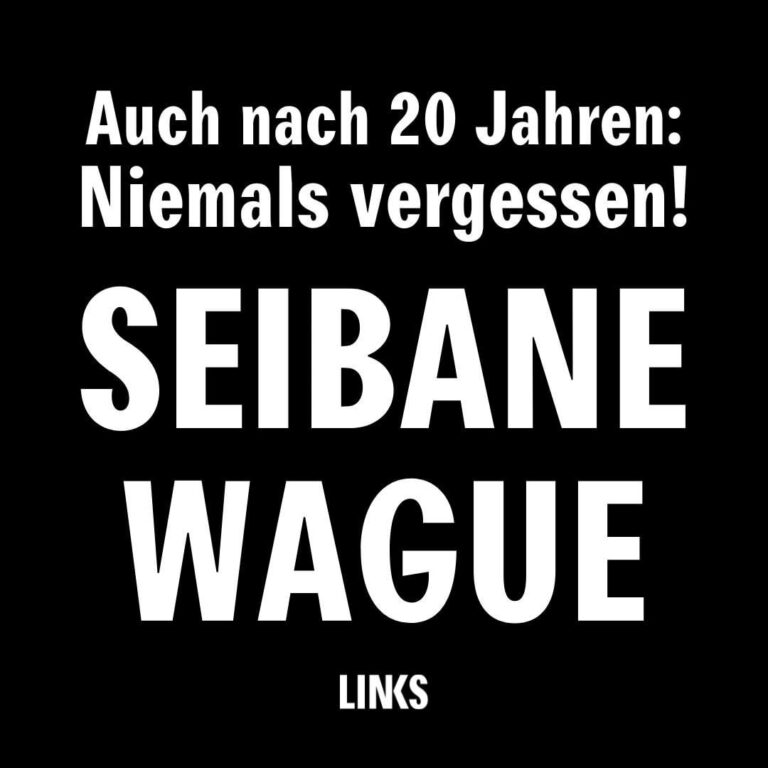 Seibane Wague: Auch nach 20 Jahren niemals vergessen!