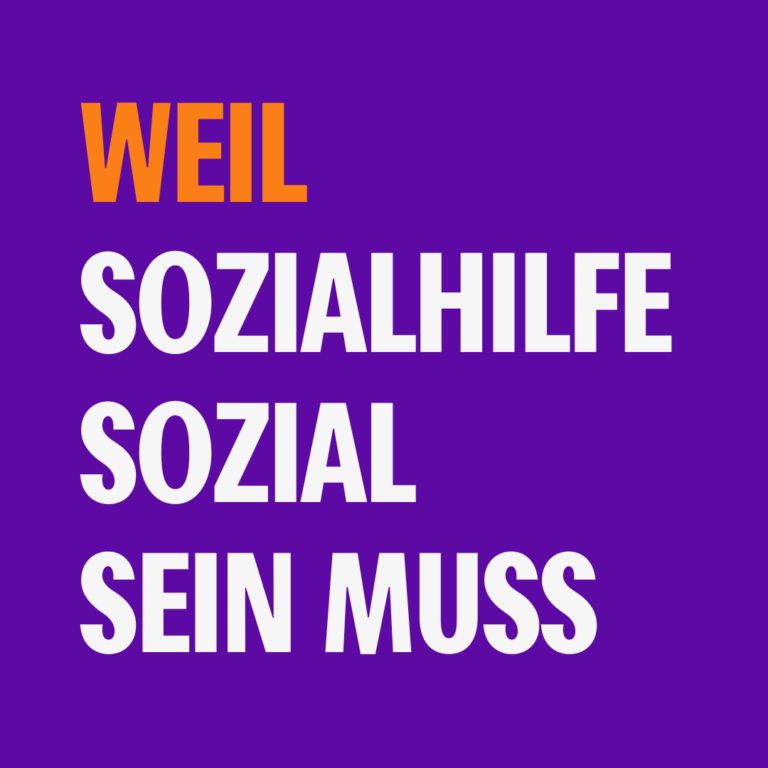 Weil Sozialhilfe sozial sein muss!