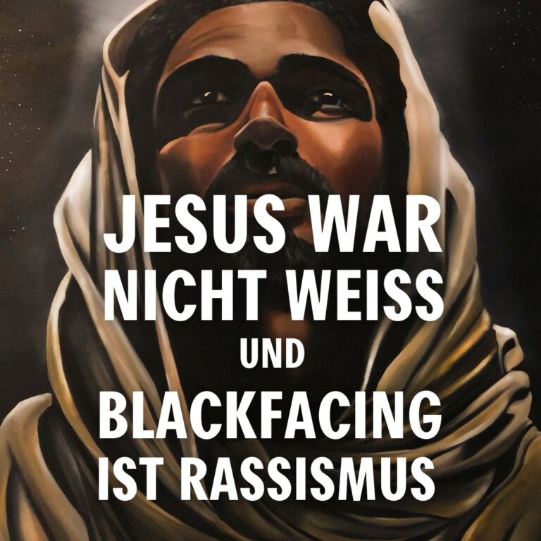 Jesus war nicht weiß und Blackfacing ist rassismus!