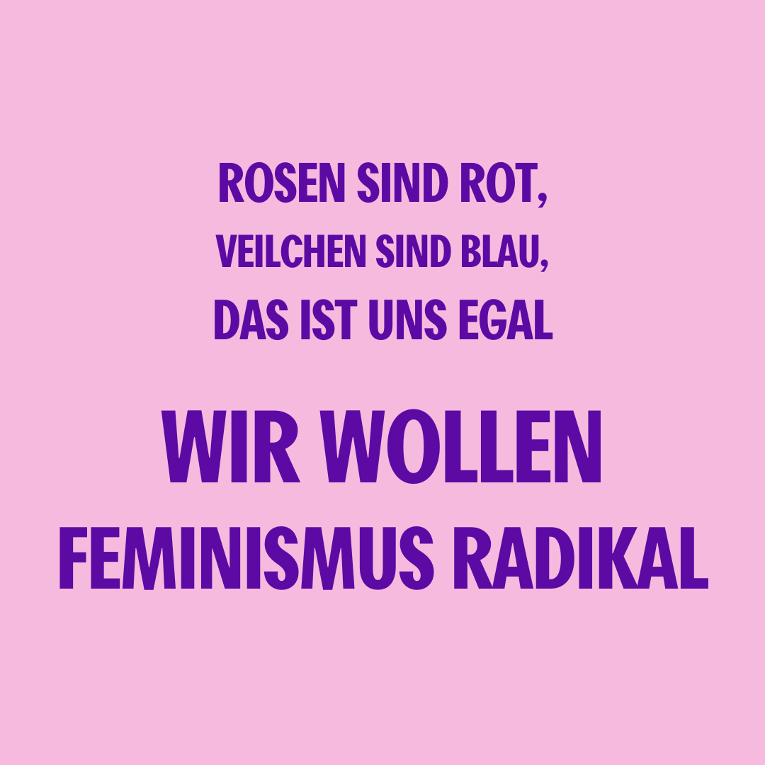 Feminismus radikal – zum Valentinstag und immer