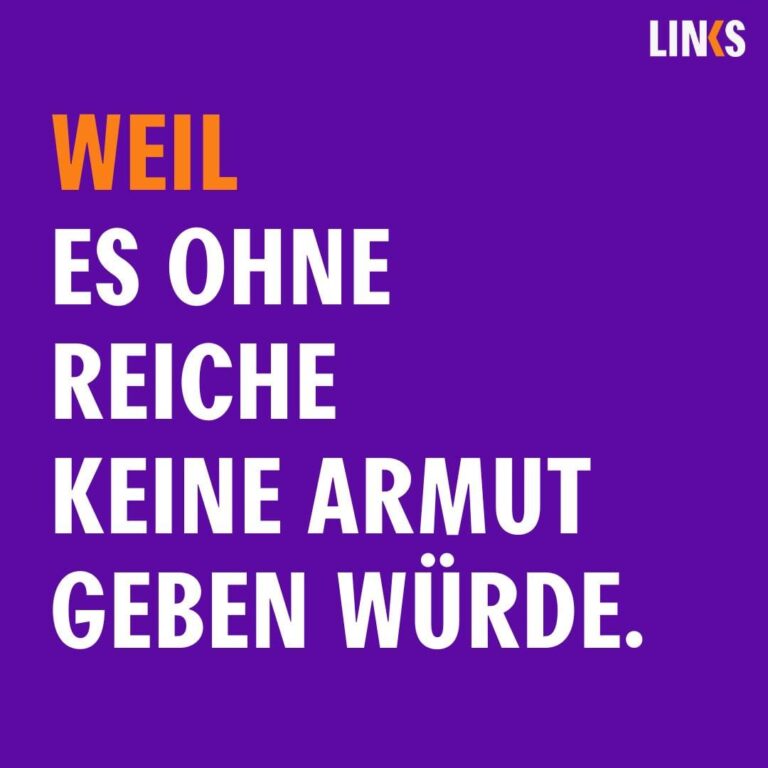 WEIL es ohne Reiche keine Armut geben würde